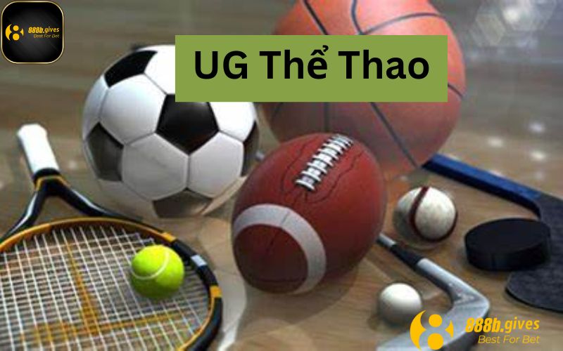 Thử sức với các thể loại thể thao đỉnh cao của UG thể thao